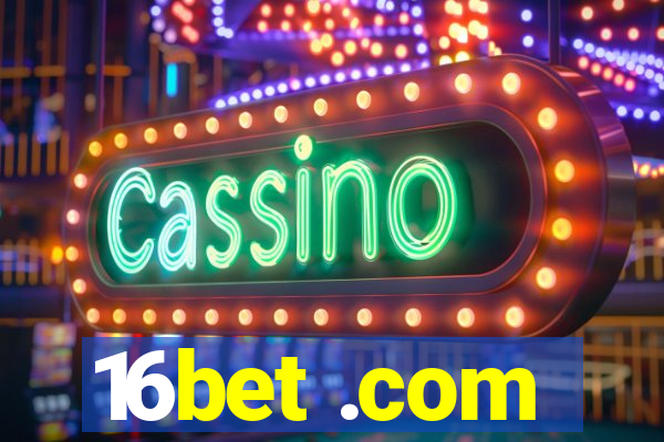 16bet .com